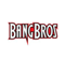 Bang Bro